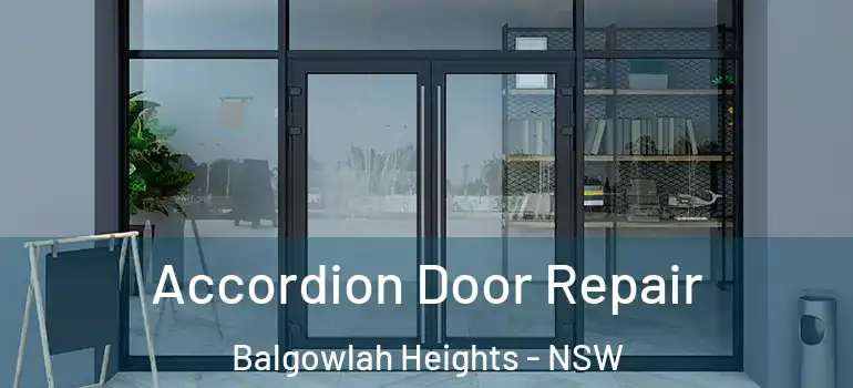  Accordion Door Repair Balgowlah Heights - NSW