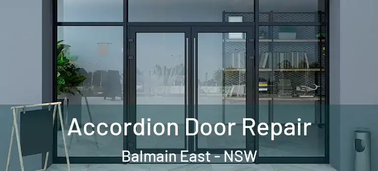 Accordion Door Repair Balmain East - NSW