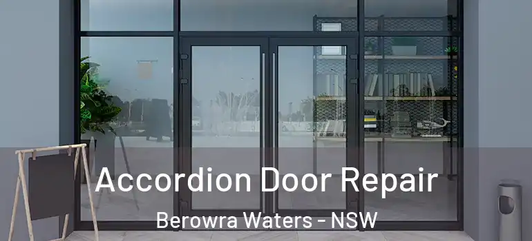 Accordion Door Repair Berowra Waters - NSW