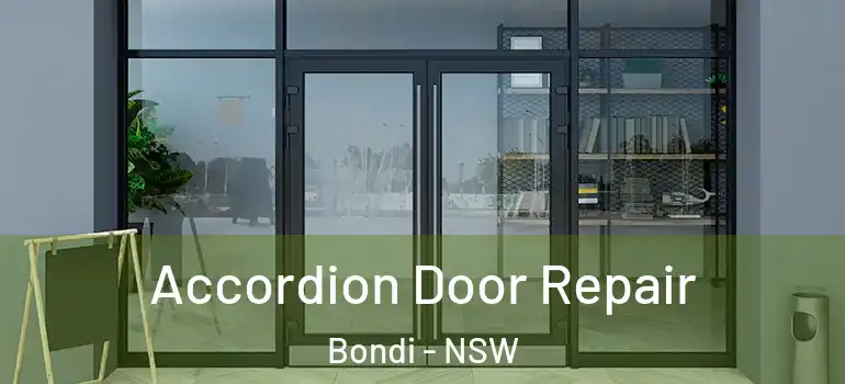 Accordion Door Repair Bondi - NSW
