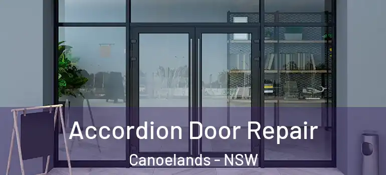 Accordion Door Repair Canoelands - NSW
