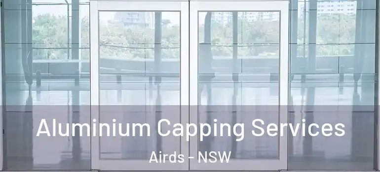 Aluminium Capping Services Airds - NSW