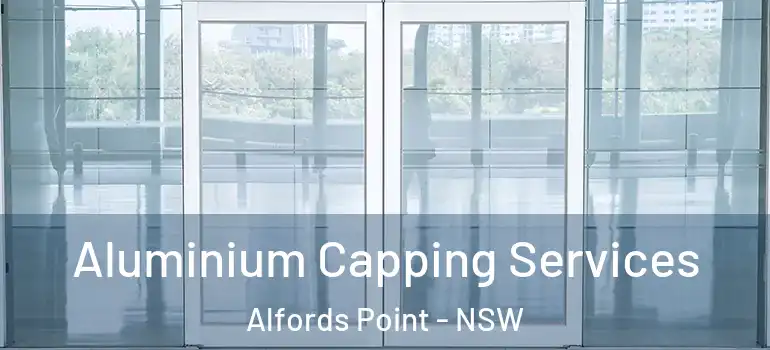 Aluminium Capping Services Alfords Point - NSW