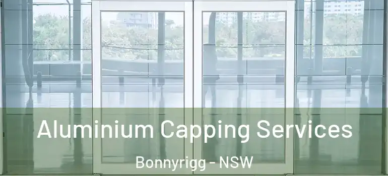  Aluminium Capping Services Bonnyrigg - NSW