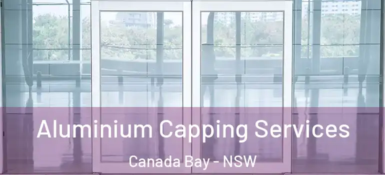 Aluminium Capping Services Canada Bay - NSW