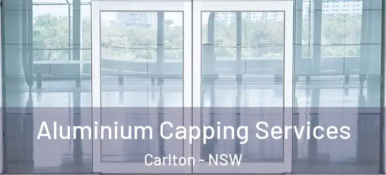 Aluminium Capping Services Carlton - NSW
