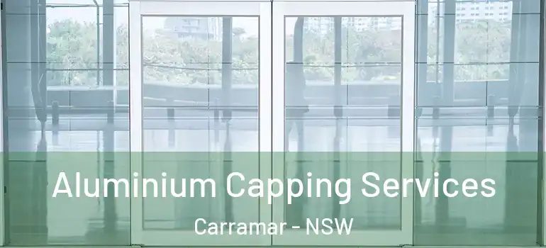 Aluminium Capping Services Carramar - NSW
