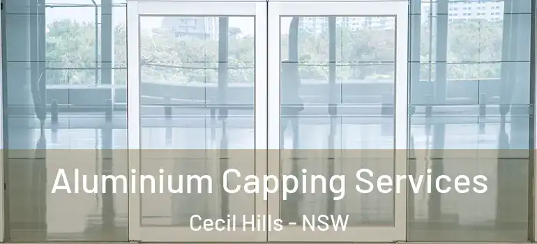 Aluminium Capping Services Cecil Hills - NSW