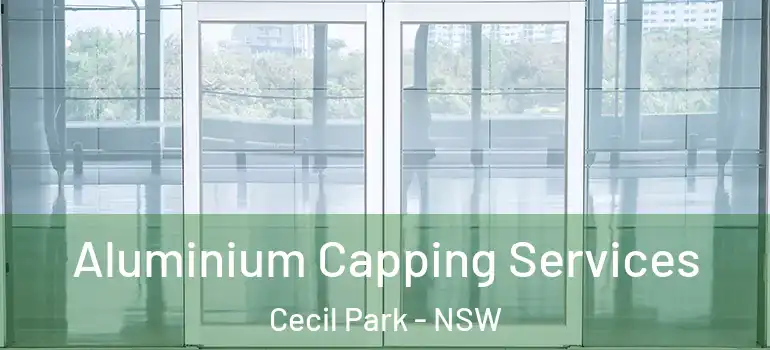  Aluminium Capping Services Cecil Park - NSW