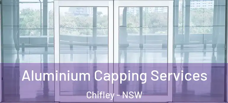 Aluminium Capping Services Chifley - NSW