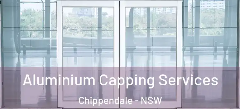Aluminium Capping Services Chippendale - NSW