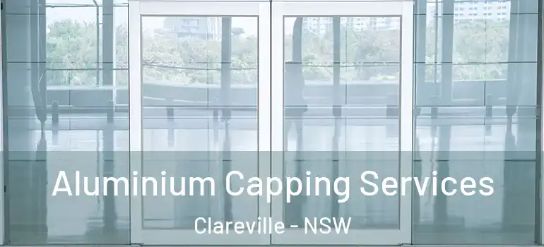 Aluminium Capping Services Clareville - NSW