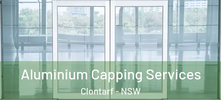 Aluminium Capping Services Clontarf - NSW