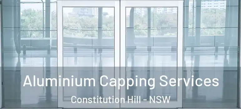 Aluminium Capping Services Constitution Hill - NSW