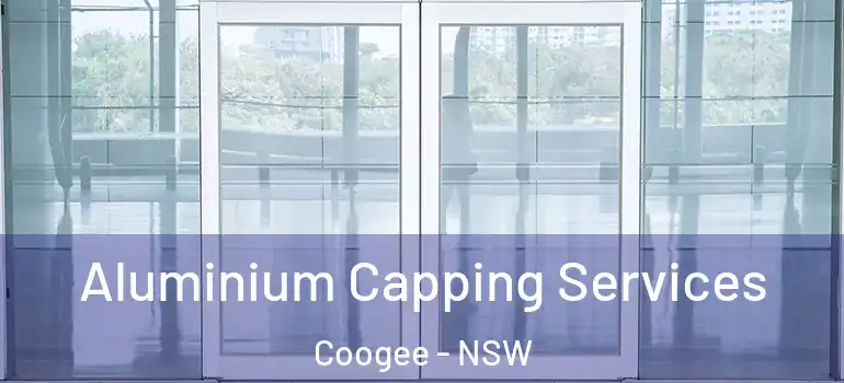 Aluminium Capping Services Coogee - NSW