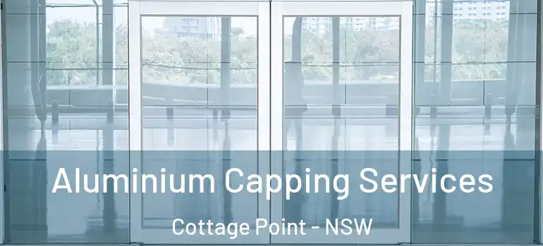 Aluminium Capping Services Cottage Point - NSW