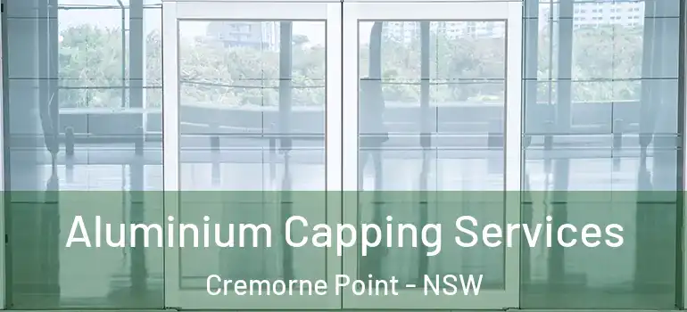  Aluminium Capping Services Cremorne Point - NSW
