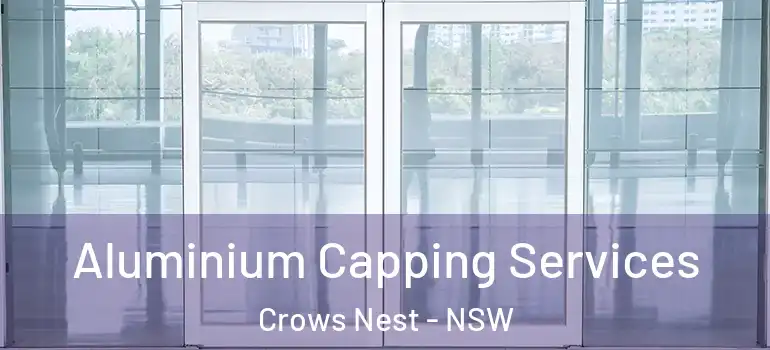 Aluminium Capping Services Crows Nest - NSW