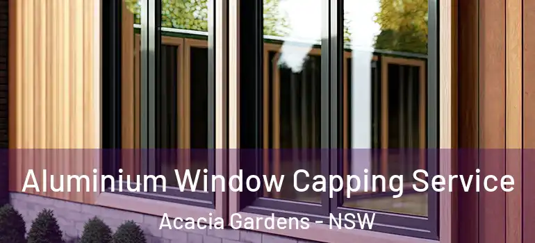 Aluminium Window Capping Service Acacia Gardens - NSW