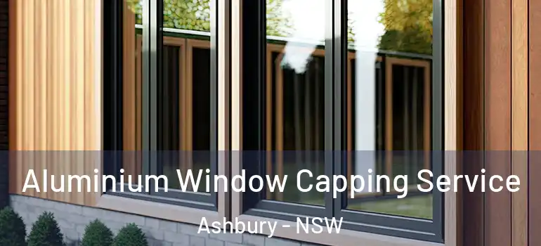 Aluminium Window Capping Service Ashbury - NSW