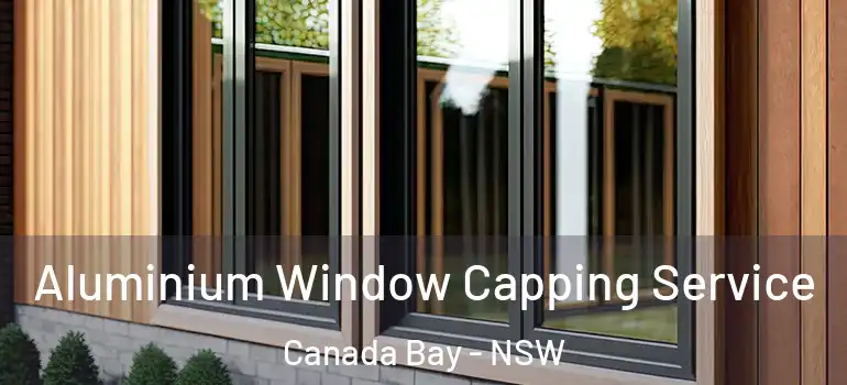 Aluminium Window Capping Service Canada Bay - NSW