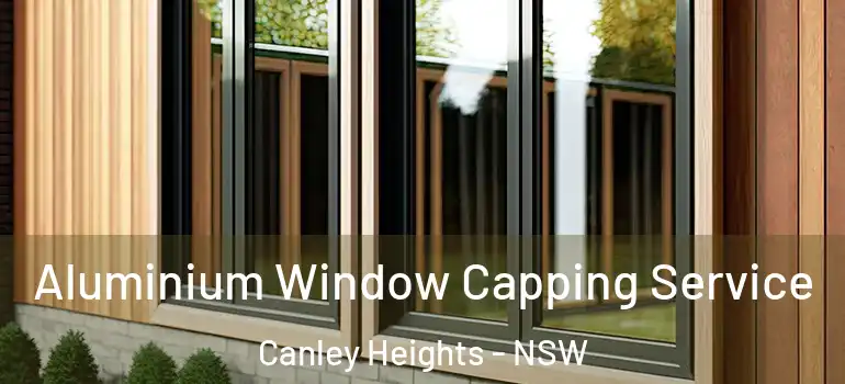 Aluminium Window Capping Service Canley Heights - NSW