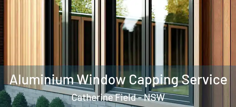 Aluminium Window Capping Service Catherine Field - NSW