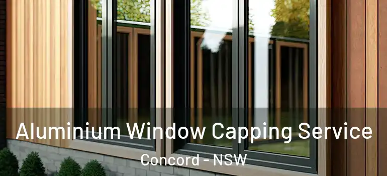 Aluminium Window Capping Service Concord - NSW