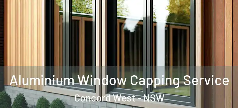 Aluminium Window Capping Service Concord West - NSW