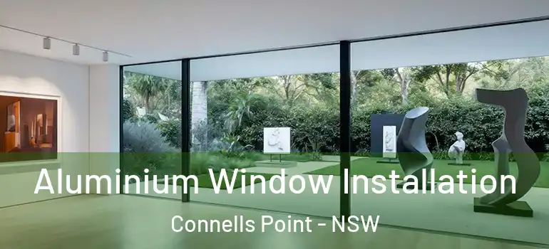 Aluminium Window Installation Connells Point - NSW