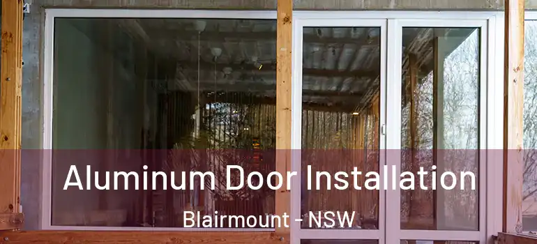 Aluminum Door Installation Blairmount - NSW