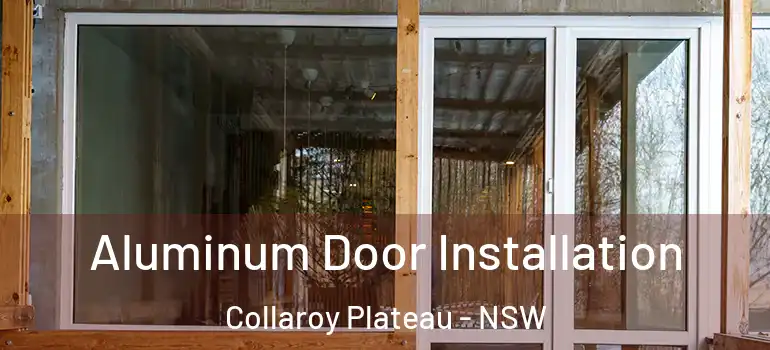  Aluminum Door Installation Collaroy Plateau - NSW