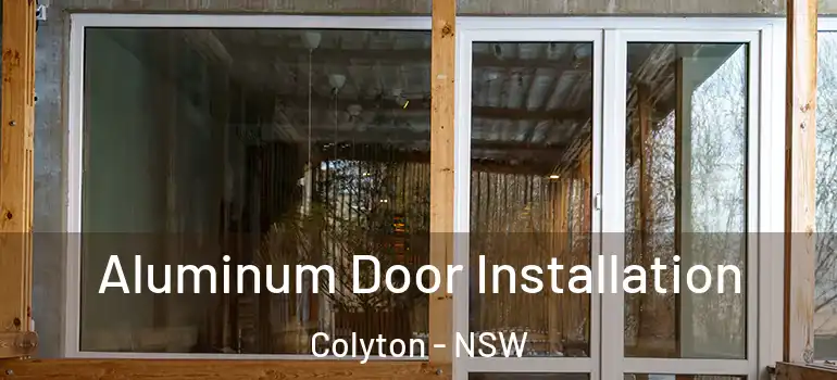 Aluminum Door Installation Colyton - NSW
