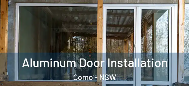 Aluminum Door Installation Como - NSW