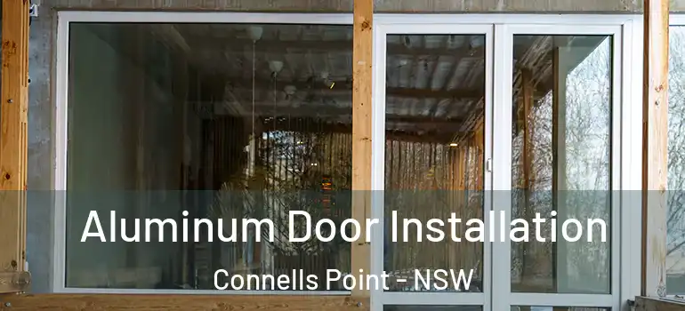 Aluminum Door Installation Connells Point - NSW