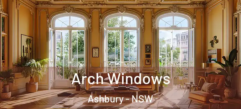  Arch Windows Ashbury - NSW