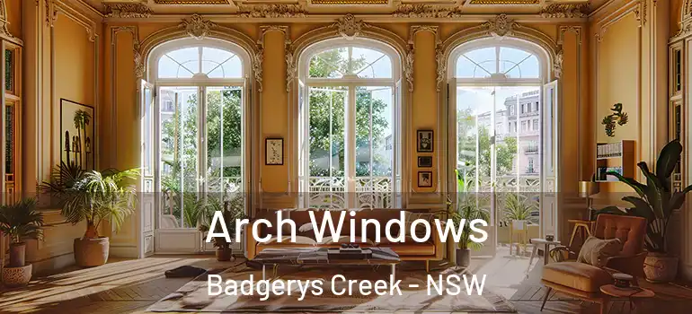 Arch Windows Badgerys Creek - NSW