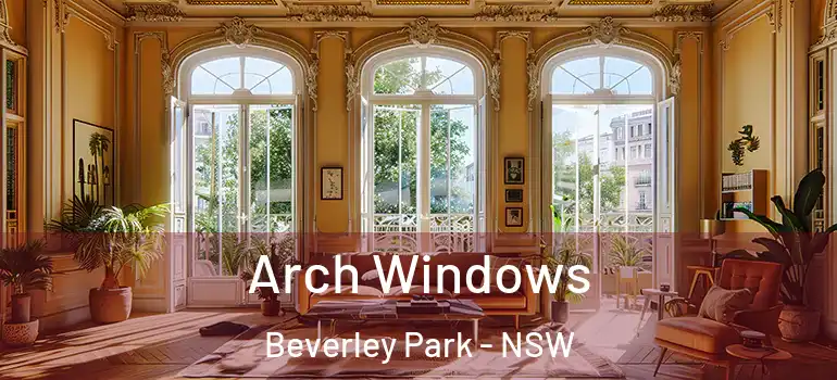 Arch Windows Beverley Park - NSW