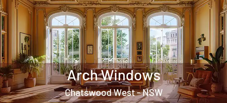 Arch Windows Chatswood West - NSW