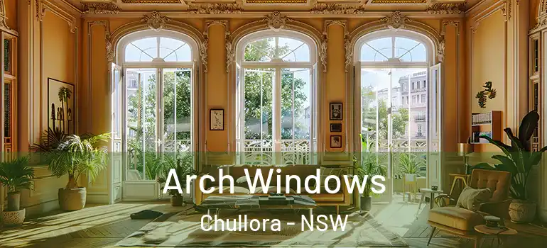 Arch Windows Chullora - NSW