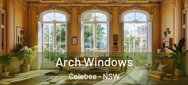 Arch Windows Colebee - NSW
