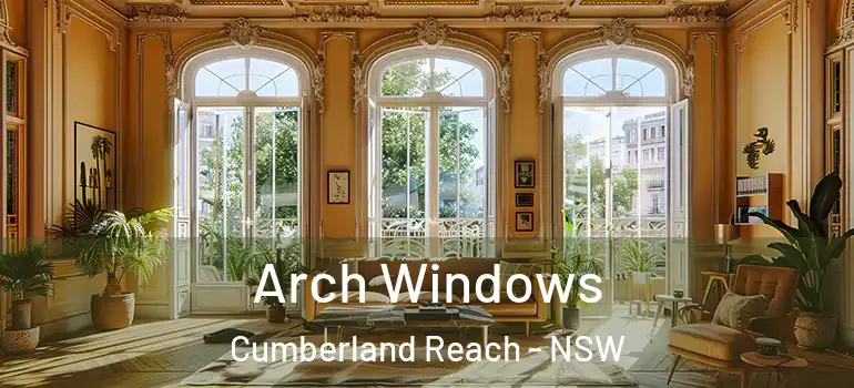 Arch Windows Cumberland Reach - NSW