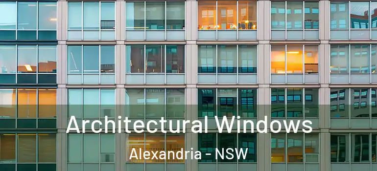 Architectural Windows Alexandria - NSW