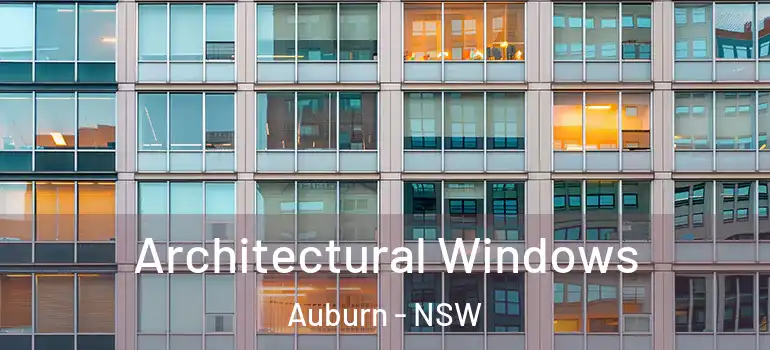 Architectural Windows Auburn - NSW