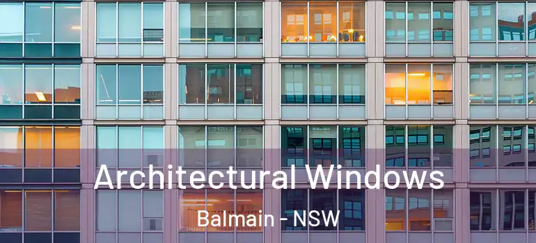  Architectural Windows Balmain - NSW