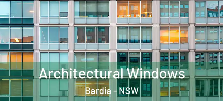 Architectural Windows Bardia - NSW