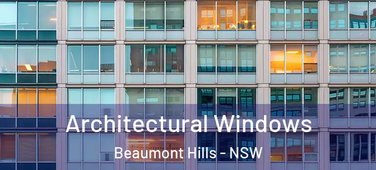 Architectural Windows Beaumont Hills - NSW