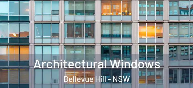 Architectural Windows Bellevue Hill - NSW