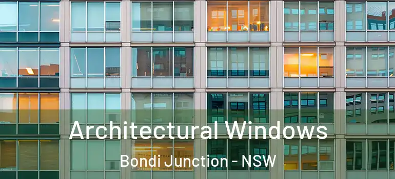 Architectural Windows Bondi Junction - NSW