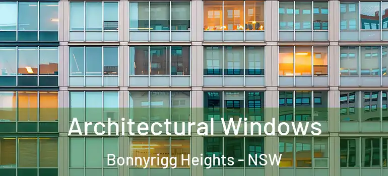 Architectural Windows Bonnyrigg Heights - NSW